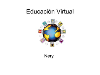 Educación Virtual Nery  