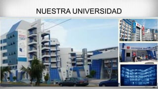 NUESTRA UNIVERSIDAD 
 