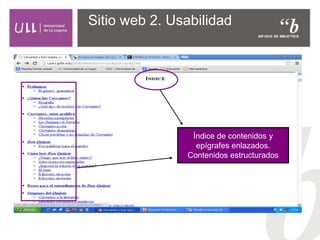 Sitio web 2. Usabilidad
Índice de contenidos y
epígrafes enlazados.
Contenidos estructurados
 