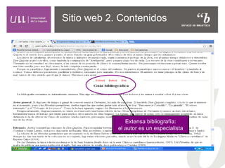 Sitio web 2. Contenidos
Extensa bibliografía:
el autor es un especialista
 