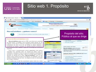 Sitio web 1. Propósito
Propósito del sitio.
Público al que se dirige
 