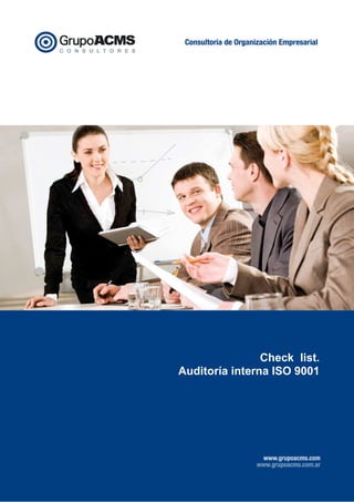 Check list.
Auditoría interna ISO 9001
 