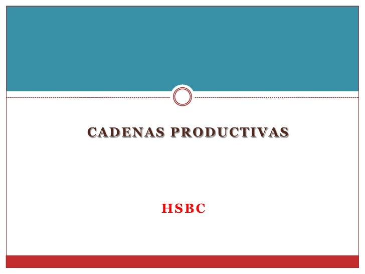 cadenas productivas hsbc ejemplo de factoraje cadenas productivas hsbc ejemplo de factoraje