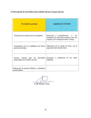 39
3.2 Descripción de actividades desarrolladas durante el apoyo docente
 