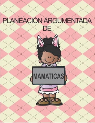 ESCUELA PRIMARIA
CICLO ESCOLAR xxxx-xxxx
PLANEACIÓN DIDÁCTICA
ARGUMENTADA
Ciclo 2016-2017
www.editorialmd.com
 