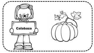 Calabaza
 