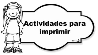 Actividades para
imprimir
 