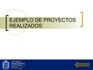 EJEMPLO DE PROYECTOS REALIZADOS CONTENIDO 