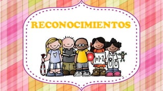 RECONOCIMIENTOS
 