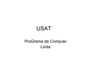 USAT ProGrama de Computo Linda 