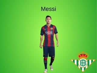 Messi
 