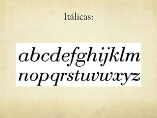 Itálicas: