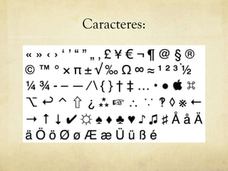 Caracteres: