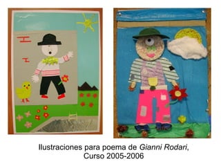 Ilustraciones para poema de  Gianni Rodari , Curso 2005-2006 
