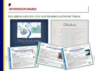 INTERDISCIPLINARES
PALABRAS AZULES. UN CALENDARIO LLENO DE VIDAS
 