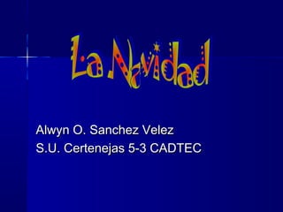 Alwyn O. Sanchez VelezAlwyn O. Sanchez Velez
S.U. Certenejas 5-3 CADTECS.U. Certenejas 5-3 CADTEC
 
