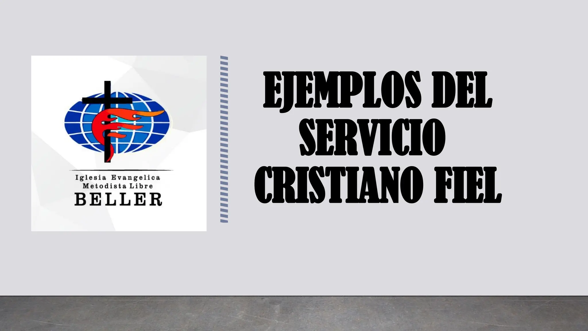 EJEMPLOS DEL
SERVICIO
CRISTIANO FIEL
 