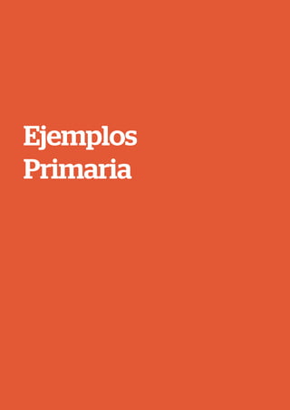Ejemplos
Primaria
 