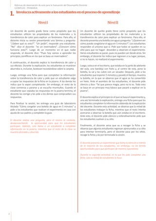 2
Rúbricas de observación de aula para la Evaluación del Desempeño Docente
EJEMPLOS - PRIMARIA
Un docente de quinto grado ...