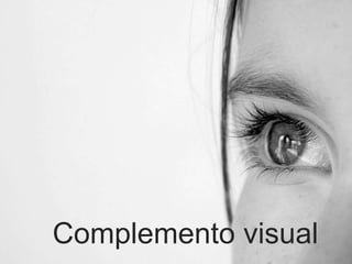 Complemento visual