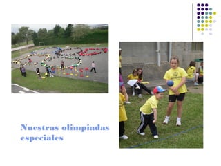 Nuestras olimpiadas
especiales

 