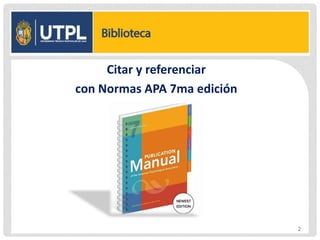 Citar y referenciar
con Normas APA 7ma edición
2
 