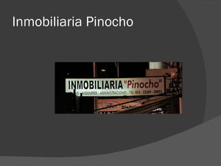 Inmobiliaria Pinocho
 