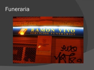 Funeraria
 