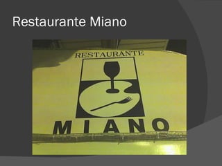 Restaurante Miano
 