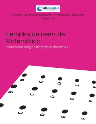 Ejemplos de ítems de Matemática
Digeduca MATERIAL GRATUITO
10
 