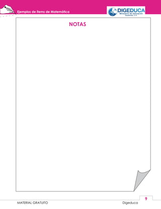 Ejemplos de ítems de Matemática
MATERIAL GRATUITO Digeduca
9
NOTAS
 