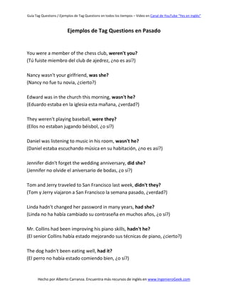 Guía Tag Questions / Ejemplos de Tag Questions en todos los tiempos – Video en Canal de YouTube “Yes en Inglés”
Hecho por ...