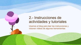 Usos de los distintos 
blogs educativos 
 