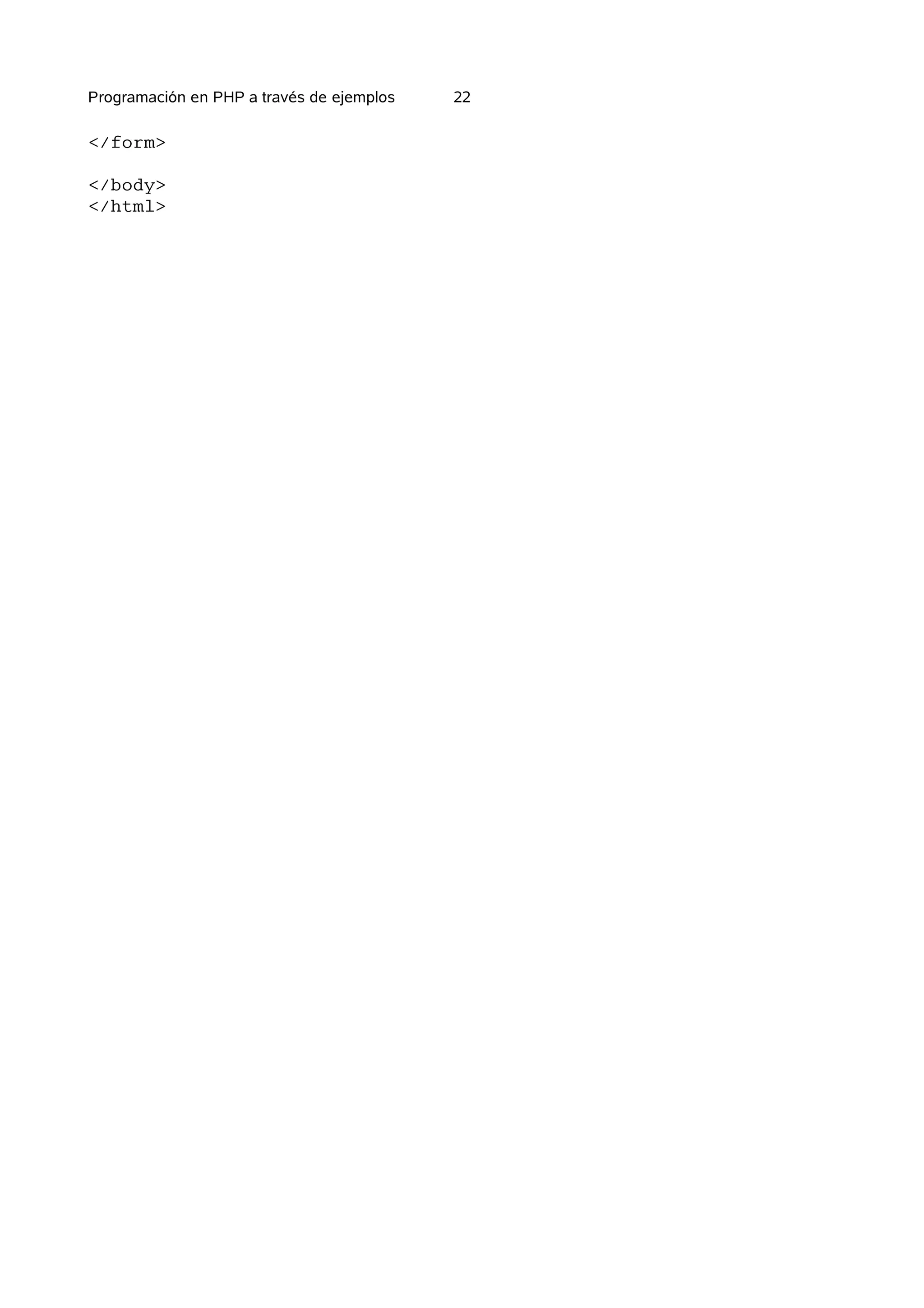 Programación en PHP a través de ejemplos   22

</form>

</body>
</html>
 