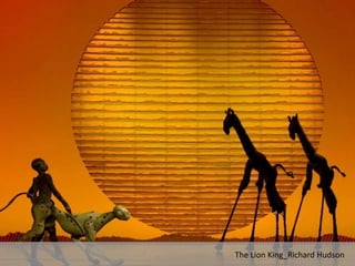 The Lion King_Richard Hudson 
 