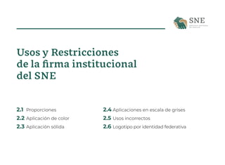 2.1 Proporciones
2.2 Aplicación de color
2.3 Aplicación sólida
2.4 Aplicaciones en escala de grises
2.5 Usos incorrectos
2...