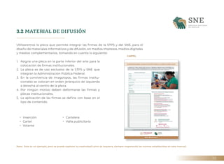 33
3.2 MATERIAL DE DIFUSIÓN
Utilizaremos la pleca que permite integrar las firmas de la STPS y del SNE, para el
diseño de ...