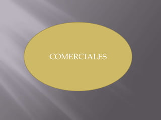 COMERCIALES