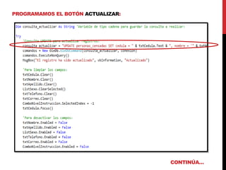 PROGRAMAMOS EL BOTÓN ACTUALIZAR:
CONTINÚA…
 