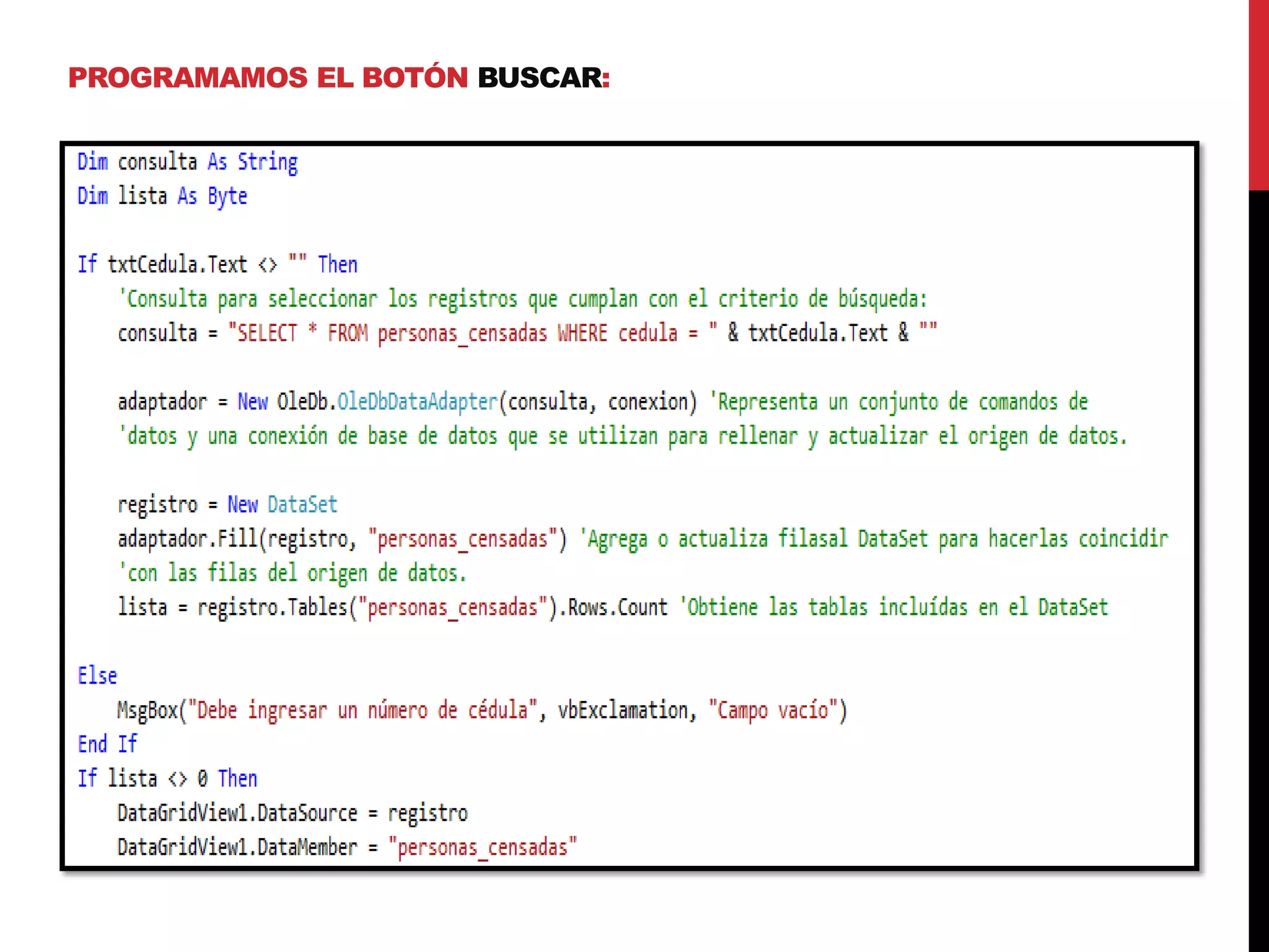PROGRAMAMOS EL BOTÓN BUSCAR:
 
