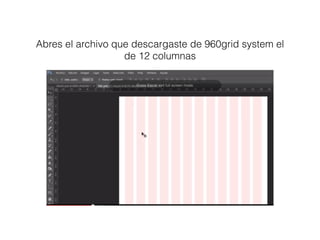 Abres el archivo que descargaste de 960grid system el
de 12 columnas
 