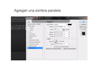 Agregan una sombra paralela
 