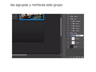 las agrupas y nombras este grupo
 