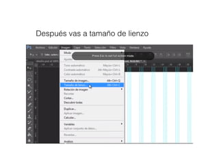 Después vas a tamaño de lienzo
 