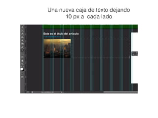 Una nueva caja de texto dejando
10 px a cada lado
 