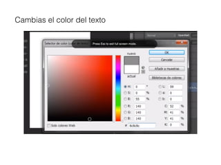 Cambias el color del texto
 