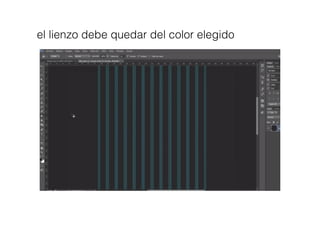 el lienzo debe quedar del color elegido
 