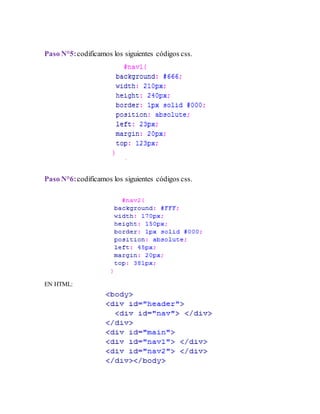 Paso N°5:codificamos los siguientes códigos css.
Paso N°6:codificamos los siguientes códigos css.
EN HTML:
 