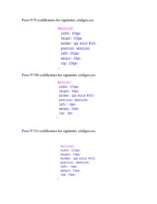 Paso N°9:codificamos los siguientes códigos css.
Paso N°10:codificamos los siguientes códigos css.
Paso N°11:codificamos los siguientes códigos css.
 