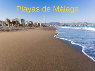 Playas de Málaga
 